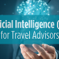 Artificial Intelligence (A.I.) for Travel Advisors