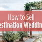 How to Sell Destination Weddings